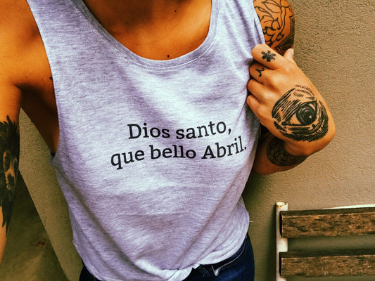 Dios santo, que bello Abril